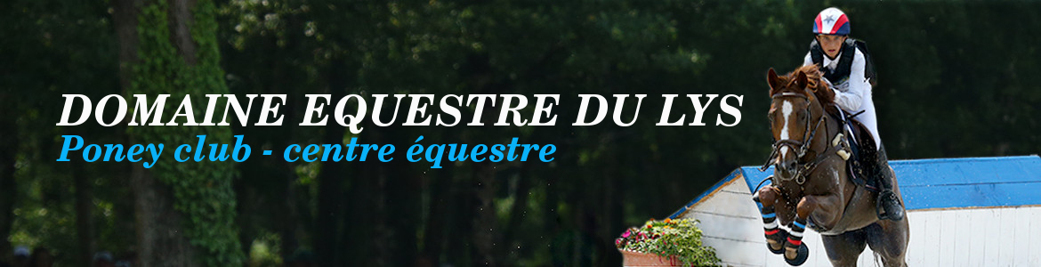 DOMAINE EQUESTRE DU LYS
